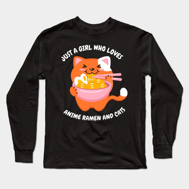 Just a Girl Who Loves Anime Ramen and Cats Long Sleeve T-Shirt by Sonyi